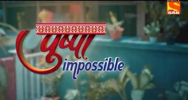 पुष्पा इम्पॉसिबल (सब टीवी) सीरियल कास्ट, कहानी, समय, विकी